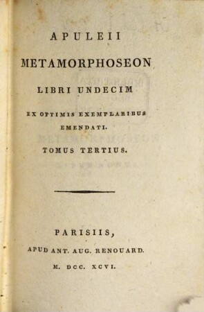 Apuleii Metamorphoseon Libri Undecim : Ex Optimis Exemplaribus Emendati. 3