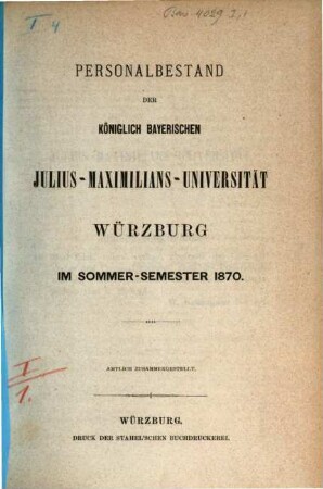 Personalbestand der Königlich-Bayerischen Julius-Maximilians-Universität Würzburg. 1870. SS.
