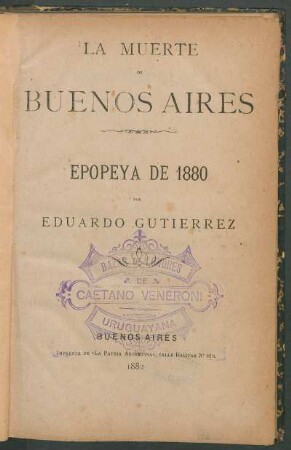 La muerte de Buenos Aires : epopeya de 1880