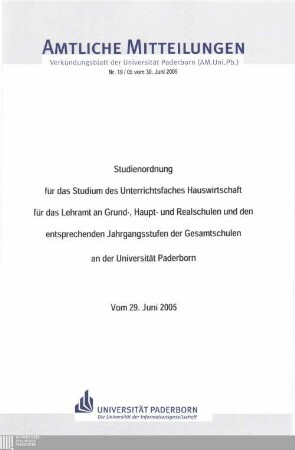 Studienordnung für das Studium des Unterrichtsfaches Hauswirtschaft für das Lehramt an Grund-, Haupt- und Realschulen und den entsprechenden Jahrgangsstufen der Gesamtschulen an der Universität Paderborn : vom 29. Juni 2005