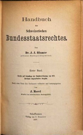 Handbuch des schweizerischen Bundesstaatsrechtes. 1