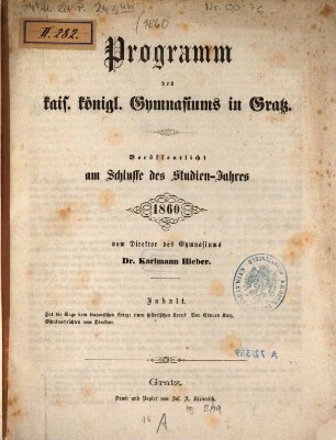 Programm des Kaiserl. Königl. Gymnasiums in Graz : veröffentlicht am Schlusse des Studien-Jahres. 1860