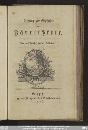 Beytrag zur Geschichte der Zärtlichkeit : Aus den Briefen zweyer Liebenden