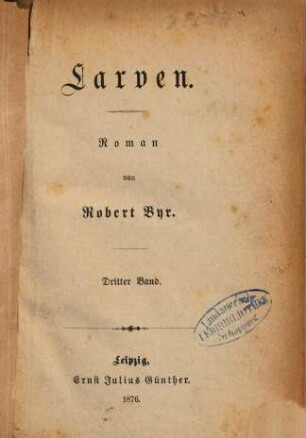 Larven : Roman, 3