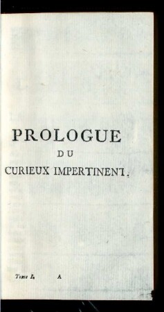 Prologue Du Curieux Impertinent.