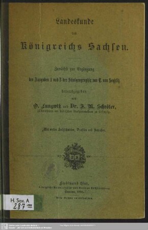 Landeskunde des Königreichs Sachsen : zunächst zur Ergänzung der Ausgaben A und B der Schulgeographie von E. von Seydlitz; mit vielen Holzschnitten, Profilen und Kärtchen