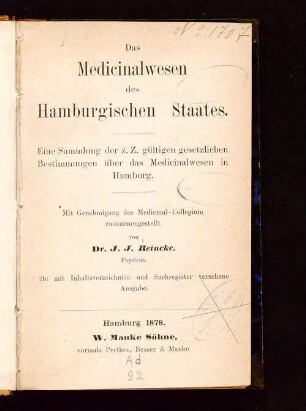 Das Medicinalwesen des hamburgischen Staates : eine Sammlung der zur Zeit gültigen gesetzlichen Bestimmungen über das Medicinalwesen in Hamburg