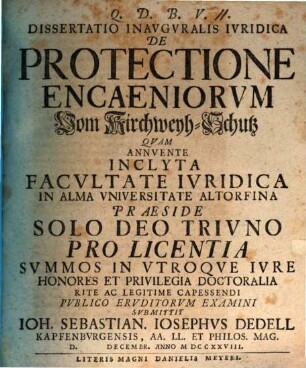 Dissertatio Inavgvralis Ivridica De Protectione Encaeniorvm Vom Kirchweyh-Schutz