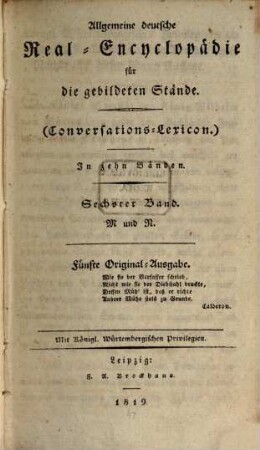 Allgemeine deutsche Real-Encyclopaedie für die gebildeten Stände : (Conversations-Lexicon) ; in zehn Baenden, 6. M und N