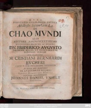 Dispvtatio Philologica-Physica Ad illustr. locum Gen. I, 2. De Chao Mvndi