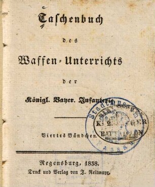 Taschenbuch des Waffen-Unterrichts der Königl. Bayer. Infanterie, 4