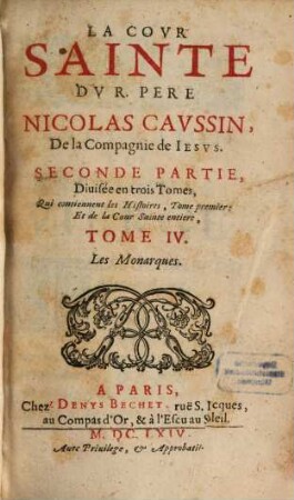 La Covr Sainte Dv R. Pere Nicolas Cavssin, De la Compagnie de Iesvs. 4, Les Monarques