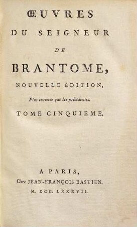 Oeuvres Du Seigneur De Brantome, 5
