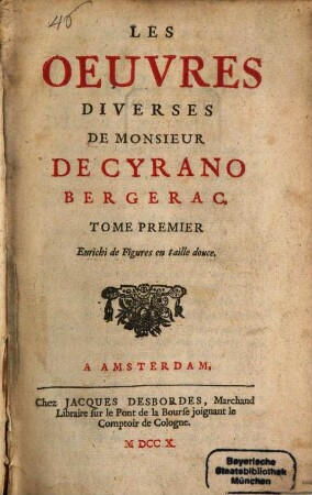 Les Oeuvres Diverses De Monsieur De Cyrano Bergerac. 1
