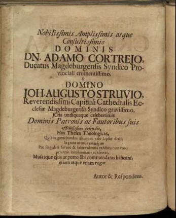 Nobilissimis Amplissimis atque Consultissimis Dominis Dn. Adamo Cortrejo, [...] Domino Joh. Augusto Struvio,[...]