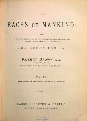 The races of mankind : being a popular description of the characteristics, manners and customs of the principal varieties of the human Family. (With Illustrations.), 4