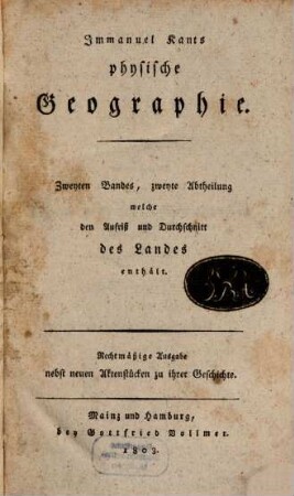 Immanuel Kants physische Geographie, 2,2. Zweyten Bandes, zweyte Abtheilung welche den Aufriß und Durchschnitt des Landes enthält