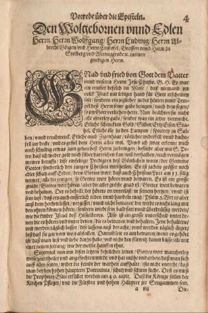 Vorrede ueber die Episteln. Den Wolgebornen unnd Edlen Herrn / Herrn Wolffgang / Herrn Ludwig / Herrn Albrecht Goergen / und Herrn Cristofel / Graffen unnd Herrn zu Stolberg und Werniggrode rc. meinen gnedigen Herrn.