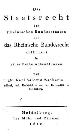 Das Staatsrecht der Rheinischen Bundesstaaten und das Rheinische Bundesrecht : erläutert in einer Reihe Abhandlungen