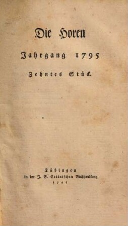Die Horen : eine Monatsschrift. 4 = Jg. 1, Stück 10/12. 1795