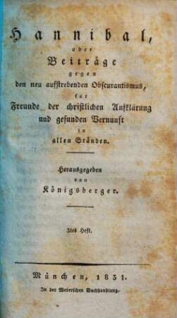 Hannibal oder Beyträge gegen den neu aufstrebenden Obskurantismus : für Freunde d. christl. Aufklärung u. gesunden Vernunft in allen Ständen. 3. 1831