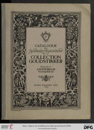 Nr. 33: Catalogue des nouvelles acquisitions de la Collection Goudstikker: exposées à Amsterdam: Exposées à Amsterdam, Herrengracht 458, octobre - novembre 1927