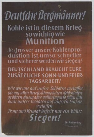 "Deutsche Bergmänner! Kohle ist in diesem Krieg so wichtig wie Munition"