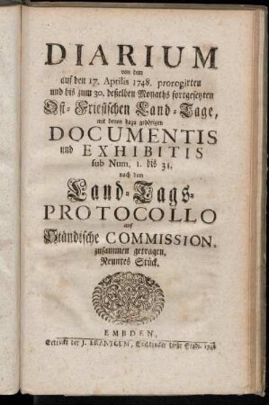 9: Diarium von dem auf den 17. Aprilis 1748 prorogirten ... Ost-Friesischen Land-Tage