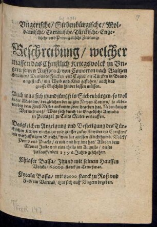 Vngerische/ Siebenbürgische/ Mol=||dawische/ Tartarische/ Türckische/ Enge-||lische vnd Portugalische Zeittung:|| ... Allen in dem || Monat Julio vnd eins theils im Augusto/ dieses || jtzt lauffenden 1596.Jahre geschehen.|| ... ||