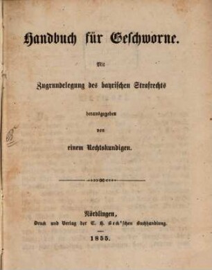 Handbuch für Geschworne : mit Zugrundelegung des bayer. Strafrechts
