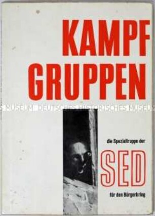 Bundesdeutsche Bilddokumentation über die Kampfgruppen in der DDR