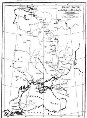 Reise Route des Hrn. Clarke von St. Petersburg bis Constantinopel