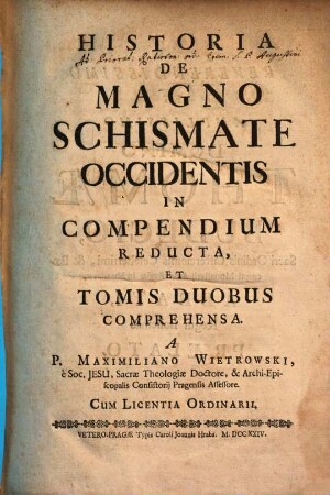 Historia De Magno Schismate Occidentis : In Compendium Reducta, Et Tomis Duobus Comprehensa