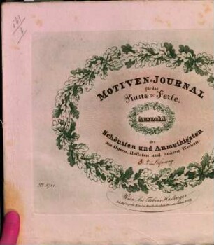 Motiven-Journal für das Piano-Forte : Ausw. d. Schönsten u. Anmuthigsten aus Opern, Balleten u. a. Werken, 8 [1831]
