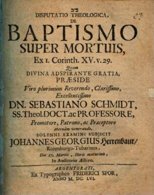 Disputatio Theologica, De Baptismo Super Mortuis : Ex 1. Corinth. XV. v. 29.