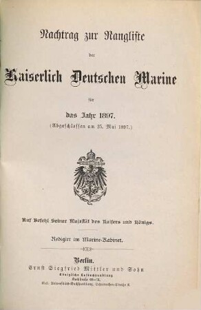 Rangliste der Kaiserlich-Deutschen Marine. Nachtrag zur Rangliste der Kaiserlich-Deutschen Marine : für d. Jahr .... 1897, Nachtr.