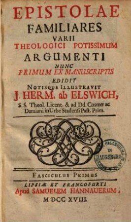 Epistolae familiares varii theologici potissimum argumenti ... : fasciculus primus