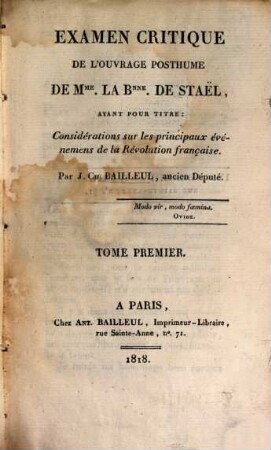 Examen critique de l'ouvrage posthume de Mme la Bnne de Staël, ayant pour titre: Considérations sur les principaux événemens de la Révolution Française. 1