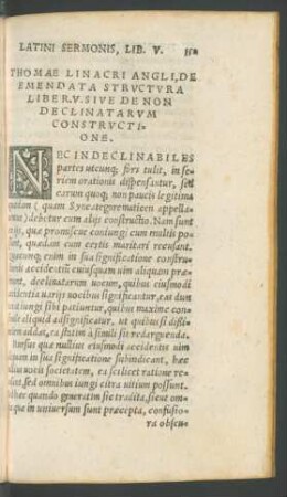 Thomae Linacri Angli, De Emendata Structura Liber V. Sive De Non Declinatarum Constructione.