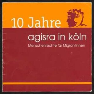 10 Jahre agisra in köln - Menschenrechte für Migrantinnen