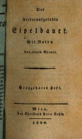 Der wiederaufgelebte Eipeldauer : mit Noten von einem Wiener. [6] = H. 13 - 24. 1800/01