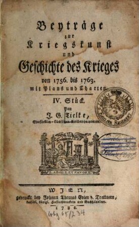 Beyträge zur Kriegs-Kunst und Geschichte des Krieges von 1756 - 1763. 4, Belagerung 1751 - 1762