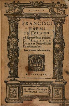 Poemata Francisci Haemi Insulani ad Reverendum patrem D. Joannem Loaeum ...