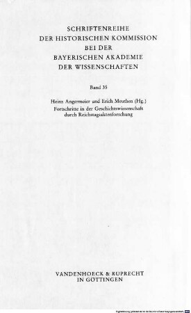 Fortschritte in der Geschichtswissenschaft durch Reichstagsaktenforschung : vier Beiträge aus der Arbeit an den Reichstagsakten des 15. und 16. Jahrhunderts