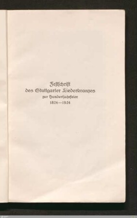 Die Geschichte des Stuttgarter Liederkranzes : zur Hundertjahrfeier