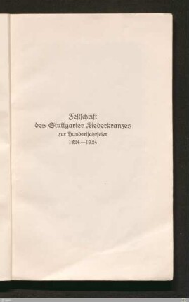 Die Geschichte des Stuttgarter Liederkranzes : zur Hundertjahrfeier