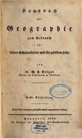 Handbuch der Geographie : zum Gebrauch für höhere Schulanstalten und für gebildete Leser. 1