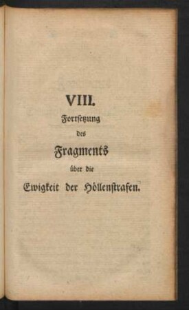 VIII. Fortsetzung des Fragments über die Ewigkeit der Höllenstrafen