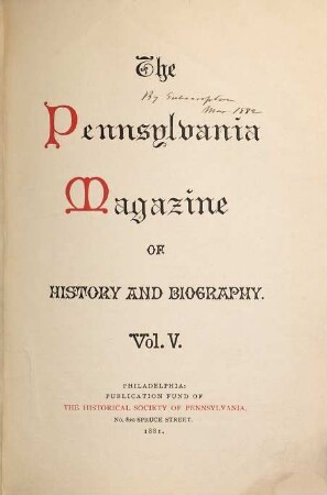 Pennsylvania magazine of history and biography : PMHB. 5, 5. 1881