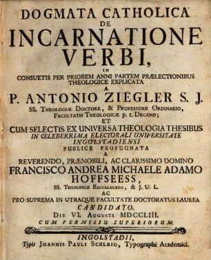 Dogmata Catholica De Incarnatione Verbi : In Consuetis Per Priorem Anni Partem Praelectionibus Theologice Explicata